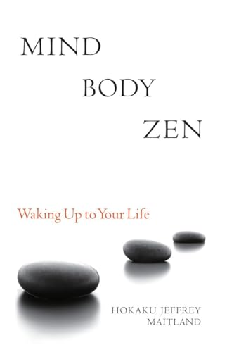9781556439049: Mind Body Zen: Waking Up to Your Life