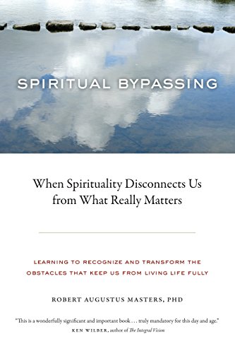 Beispielbild fr Spiritual Bypassing: When Spirituality Disconnects Us from What Really Matters zum Verkauf von medimops