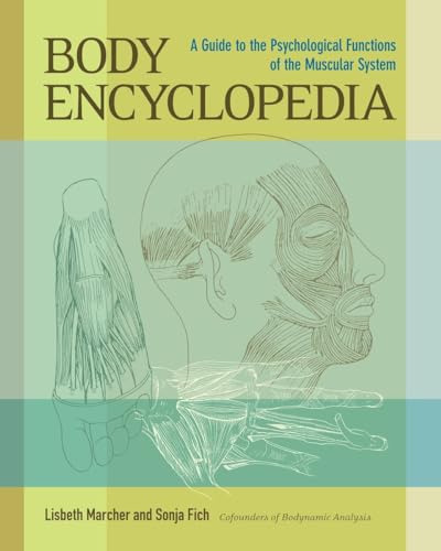 9781556439407: Body Encyclopedia: A Guide to the Psychological Functions of the Muscular System