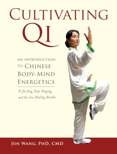 Stock image for Cultivating Qi: An Introduction to Chinese Body-Mind Energetics for sale by Irish Booksellers