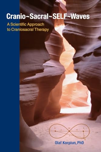 9781556439612: Cranio-Sacral-Self-Waves: A Scientific Approach to Craniosacral Therapy