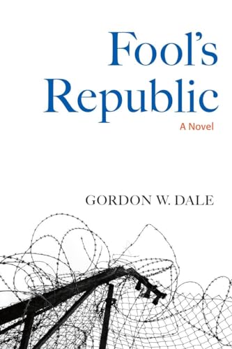 9781556439728: Fool's Republic: A Novel