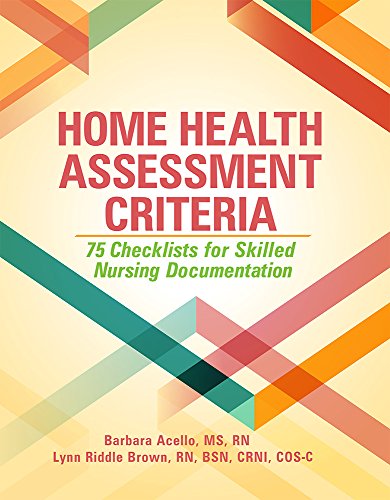 Stock image for Home Health Assessment Criteria: 75 Checklists for Skilled Nursing Documentation for sale by ThriftBooks-Dallas