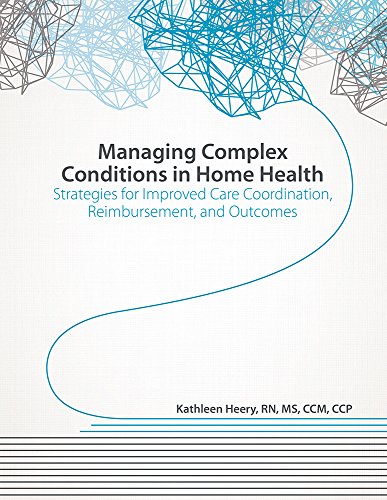 Stock image for Managing Complex Conditions in Home Health for sale by St Vincent de Paul of Lane County