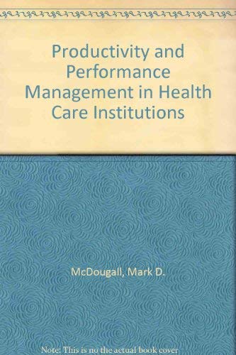 Imagen de archivo de Productivity and Performance Management in Health Care Institutions a la venta por Better World Books