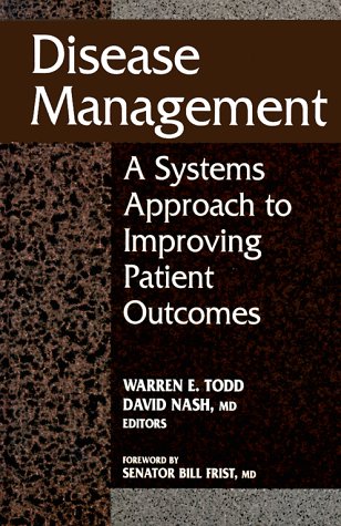 Beispielbild fr Disease Management: A Systems Approach To Improving Patient Outcomes (J-B AHA Press) zum Verkauf von Wonder Book