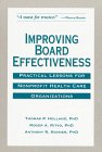 9781556481819: Improving Board Effectiveness: Practical Lessons f for Nonprofit Health Care Organizations (Paper Only): Practical Lessons for Nonprofit Health Care Organizations