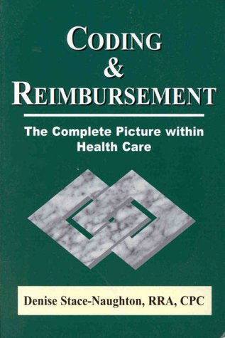 Beispielbild fr Coding & Reimbursement: The Complete Picture Within Health Care zum Verkauf von HPB-Red