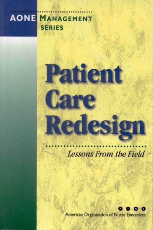 Imagen de archivo de Patient Care Redesign: Lessons From the Field (J-B AHA Press) a la venta por RiLaoghaire