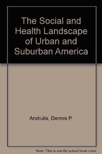 Stock image for The Social and Health Landscape of Urban and Suburban America for sale by HPB-Red