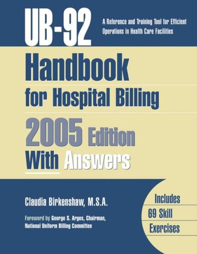 9781556483226: Ub-92 Handbook For Hospital Billing 2005: A Reference and Training Tool for Efficient Operations in Health Care Facilities, With Answers