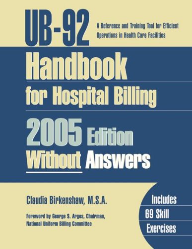 9781556483233: Ub-92 Handbook For Hospital Billing 2005: A Reference and Training Tool for Efficient Operations in Health Care Facilities, Without Answers