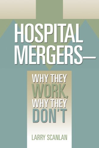Beispielbild fr Hospital Mergers: Why They Work, Why They Don't zum Verkauf von ThriftBooks-Atlanta