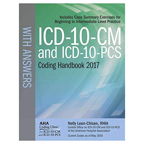 ICD 10 CM and ICD 10 PCS Coding Handbook  with Answers  2017 Rev  Ed 