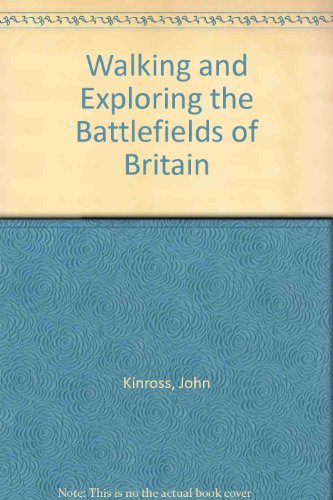 Stock image for Walking and Exploring the Battlefields of Britain for sale by HPB-Ruby