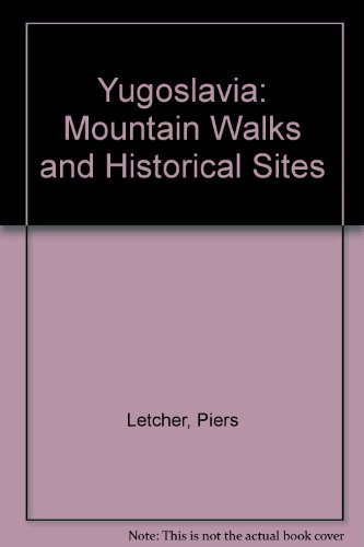 Beispielbild fr Yugoslavia: Mountain Walks and Historical Sites zum Verkauf von Wonder Book