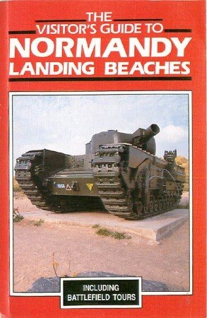 Imagen de archivo de The Visitor's Guide to Normandy Landing Beaches: Memorials and Museums a la venta por Wonder Book