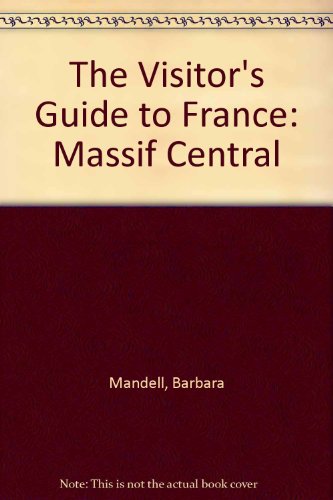 Imagen de archivo de The Visitor's Guide to France: Massif Central a la venta por WorldofBooks