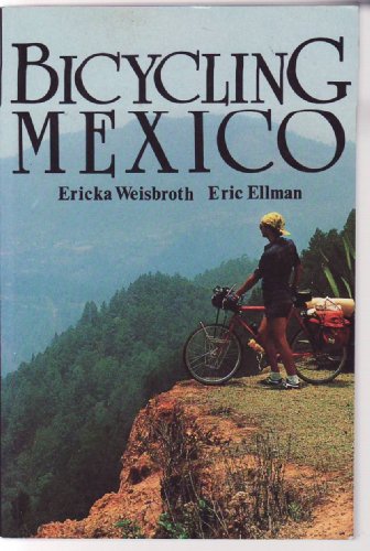 Beispielbild fr Bicycling Mexico zum Verkauf von Better World Books: West