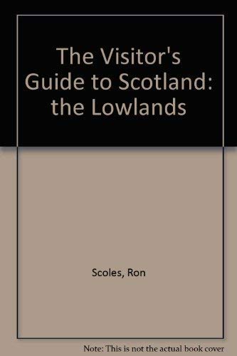 Beispielbild fr The Visitor's Guide to Scotland: The Lowlands, 1990 zum Verkauf von Black and Read Books, Music & Games