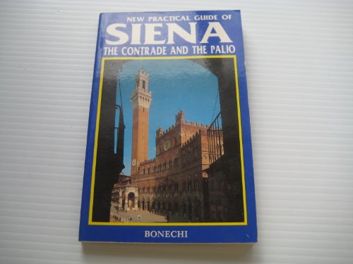 Beispielbild fr New Practical Guide of Siena: The Contrade and the Palio zum Verkauf von Hay-on-Wye Booksellers