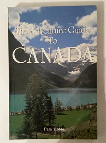 Stock image for The Adventure Guide to Canada for sale by Better World Books