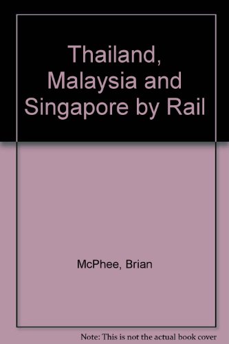 9781556505232: Thailand, Malaysia and Singapore by Rail [Idioma Ingls]