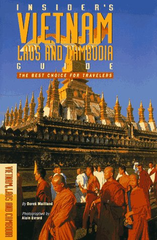 Imagen de archivo de Insider's Guide Vietnam Laos and Cambodia: The Best Choice for Travelers a la venta por Wonder Book