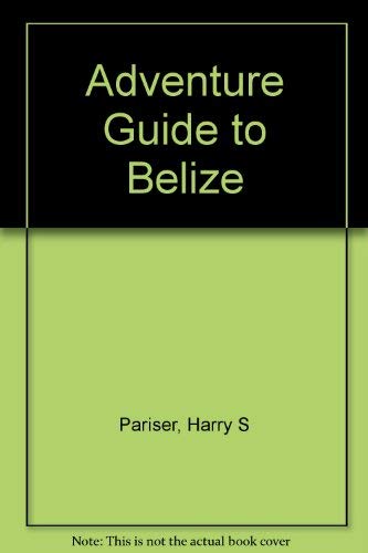 Stock image for Adventure Guide to Belize (Adventure Guide to Explore Belize) for sale by Wonder Book