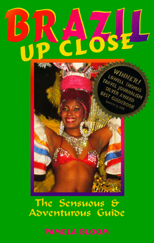 Beispielbild fr Brazil Up Close: The Sensuous & Adventurous Guide zum Verkauf von Bingo Used Books