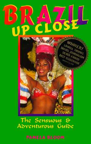 Stock image for Brazil Up Close: The Sensuous & Adventurous Guide for sale by Bingo Used Books