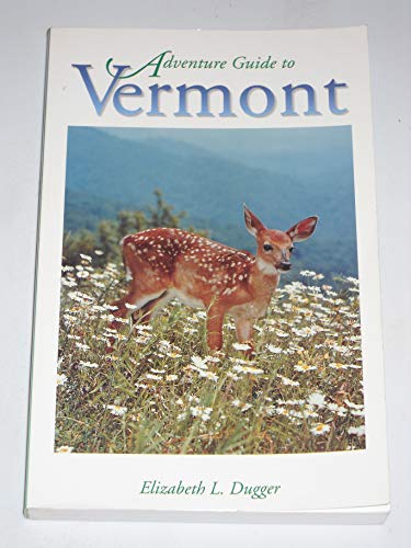 Beispielbild fr Adventure Guide to Vermont zum Verkauf von Mt. Baker Books