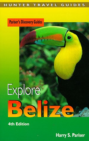 9781556507854: Explore Belize (Pariser's discovery guide) [Idioma Ingls]