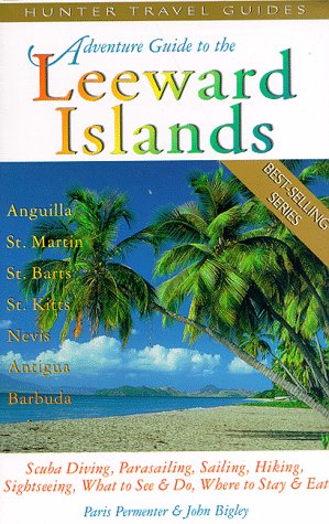 Beispielbild fr Adventure Guide to the Leeward Islands zum Verkauf von Better World Books
