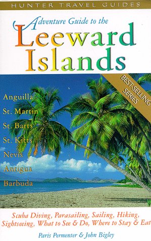 Stock image for Adventure Guide to the Leeward Islands for sale by Better World Books