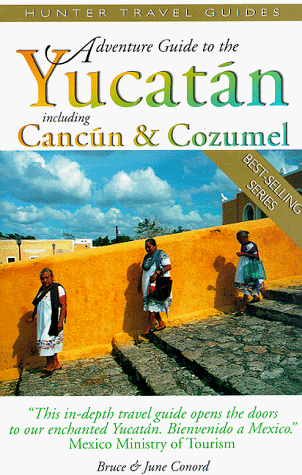 Imagen de archivo de Adventure Guide to the Yucatan: Including Cancun & Cozumel a la venta por Robinson Street Books, IOBA