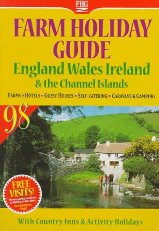 The Farm Holiday Guide to Holidays in England, Wales & Ireland, 1998 (FARM HOLIDAY GUIDE TO HOLIDAYS IN ENGLAND, WALES & IRELAND & THE CHANNEL ISLANDS) (9781556508042) by Hunter Publishing