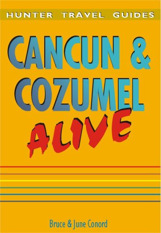 Stock image for Cancun & Cozumel Alive! (Alive Guides) for sale by HPB-Red
