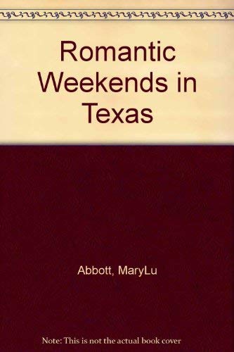 Stock image for Romantic Weekends Texas (Romantic Weekends Series) for sale by Half Price Books Inc.