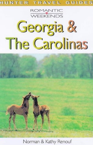 9781556508547: Romantic Weekends in Georgia and the Carolinas [Idioma Ingls]
