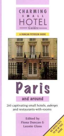 Imagen de archivo de Paris and Around (Charming Small Hotel Guides) a la venta por Wonder Book