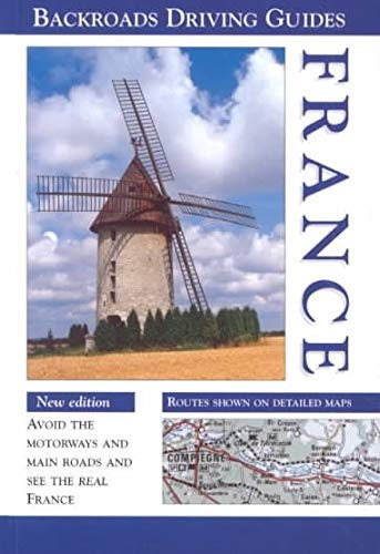 Stock image for France on Backroads: The Motorist's Guide to the French Countryside (Backroads Driving Guides) for sale by HPB-Red