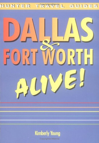 Stock image for Dallas & Fort Worth Alive! (Alive Guide Series) for sale by Half Price Books Inc.