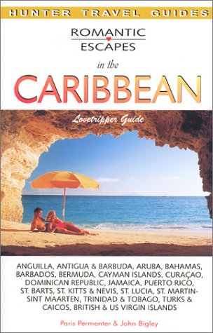 Beispielbild fr Romantic Escapes in the Caribbean: Lovetripper Guide (Romantic Escapes in the Caribbean) zum Verkauf von SecondSale