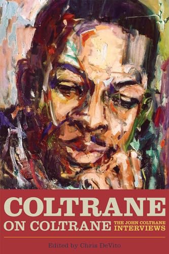 9781556520044: Coltrane on Coltrane: The John Coltrane Interviews [Lingua inglese]