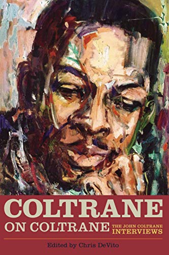 9781556520044: Coltrane on Coltrane: The John Coltrane Interviews (Musicians in Their Own Words)