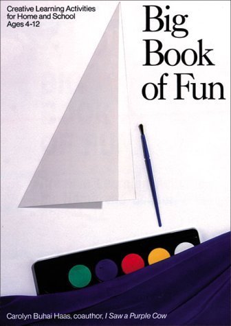 9781556520204: Big Book of Fun: Creative Learning Activities for Home and School, Ages 4-12