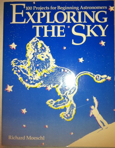 9781556520396: Exploring the Sky: 100 Projects for Beginning Astronomers