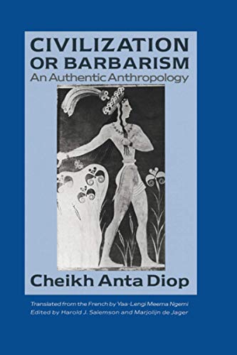 CIVILIZATION OR BARBARISM : AN AUTHENTIC