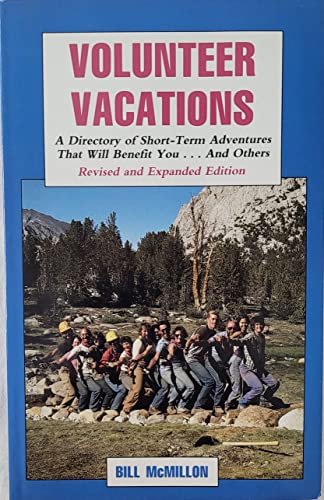 Beispielbild fr Volunteer Vacations: A Directory of Short Term Adventures That Will Benefit You--And Others zum Verkauf von Wonder Book